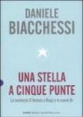 Stella a cinque punte. Le inchieste D'Antona e Biagi e le nuove Br (Una)