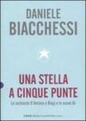 Stella a cinque punte. Le inchieste D'Antona e Biagi e le nuove Br (Una)