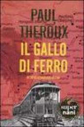 Il gallo di ferro. In treno attraverso la Cina