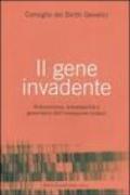 Gene invadente. Riduzionismo, brevettabilità e governance dell'innovazione biotech (Il)