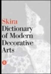 Dictionary of modern decorative arts. Ediz. illustrata