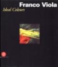 Franco Viola. Ideal colours. Ediz. multilingue