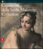 Capolavori della Suida-Manning collection. Dal Black S. Blanton Museum dell'università del Texas ad Austin