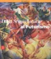 Dalla scapigliatura al futurismo. Ediz. illustrata