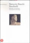 Ranuccio Bianchi Bandinelli. Biografia ed epistolario di un grande archeologo