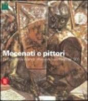 Mecenati e pittori. Da Boccioni a Warhol: riflessioni sul ritratto del '900. Ediz. illustrata