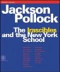 Jackson Pollock. The irascibles and the New York school. Ediz. illustrata