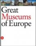 Great museums of Europe. Ediz. illustrata