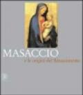Masaccio e le origini del Rinascimento