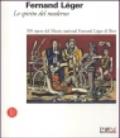 Fernand Léger. Lo spirito del moderno