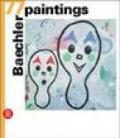 Baechler. 77 paintings. Ediz. italiana, inglese e tedesca