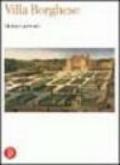 Villa Borghese. Storia e gestione. Atti del Convegno internazionale di studi (Roma, 19-21 giugno 2003). Ediz. illustrata