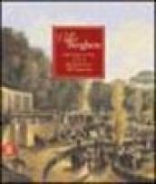 Villa Borghese. I principi, le arti, la città dal Settecento all'Ottocento