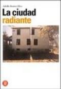 La ciudad radiante. Catalogo della mostra (Valencia, 4 giugno-31 agosto 2003). Ediz. italiana e spagnola