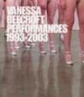Vanessa Beecroft. Performances 1993-2003. Catalogo della mostra (Torino, ottobre 2003-gennaio 2004)