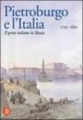 Pietroburgo e l'Italia 1750-1850. Il genio italiano in Russia
