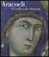 Aracoeli. Gli affreschi ritrovati. Ediz. illustrata