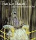 Francis Bacon and the tradition of art. Ediz. illustrata