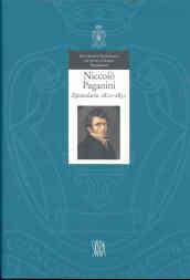 Niccolò Paganini. Epistolario. Ediz. illustrata: 1
