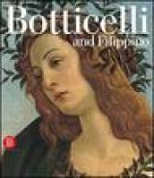 Botticelli and Filippino. Passion and Grace in Fifteenth-Century Florentine Painting. Ediz. illustrata