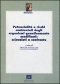 Potenzialità e rischi ambientali degli organismi geneticamente modificati: scienziati a confronto