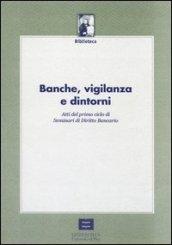 Banche, vigilanza e dintorni