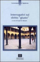 Interrogativi sul diritto «giusto»