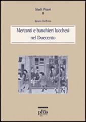 Mercanti e banchieri lucchesi del Duecento