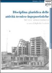 Disciplina giuridica delle attività tecnico-ingegneristiche. Spunti e approfondimenti