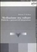 Mediazione tra culture. Politiche e percorsi di integrazione