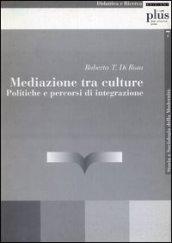 Mediazione tra culture. Politiche e percorsi di integrazione