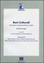 Beni culturali. Prospettive e incognite del nuovo codice. Atti del Convegno (Pisa, 6 novembre 2003)