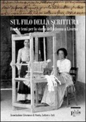 Sul filo della scrittura. Fonti e temi per la storia delle donne a Livorno