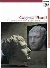 Citoyens Pisani. Una provincia negli anni napoleonici