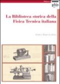 La Biblioteca storica della Fisica Tecnica italiana