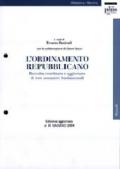 L'ordinamento repubblicano. Raccolta coordinata e aggiornata di testi normativi fondamentali. Testi aggiornati al 30 giugno 2006