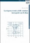 La risposta termica delle strutture interagenti con il clima