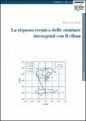 La risposta termica delle strutture interagenti con il clima