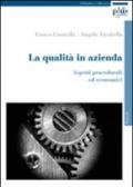 La qualità in azienda. Aspetti procedurali ed economici