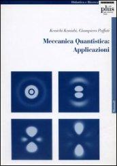 Meccanica quantistica: applicazioni. Con CD-ROM