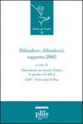 Difendere, difendersi. Rapporto 2005