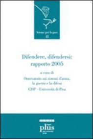 Difendere, difendersi. Rapporto 2005