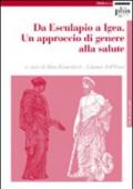 Da Esculapio a Igea. Un approccio di genere alla salute. Atti del Convegno