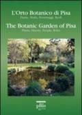 L'orto botanico di Pisa. Piante, storia, personaggi, ruoli-The botanic garden of Pisa. Plants, history, people, roles. Ediz. bilingue