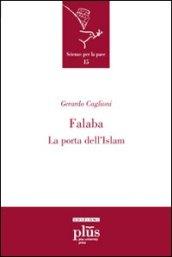 Falaba. La porta dell'Islam. Ediz. illustrata