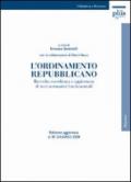 L'ordinamento repubblicano. Raccolta coordinata e aggiornata di testi normativi fondamentali. Ediz. aggiornata al 30 giugno 2008