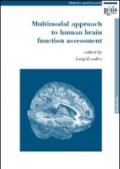 Multimodal approach to human brain function assessment