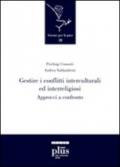 Gestire i conflitti interculturali e interreligiosi. Approcci a confronto