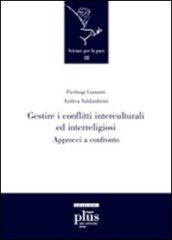 Gestire i conflitti interculturali e interreligiosi. Approcci a confronto