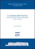 La scrittura della nazione. Storia, lingua e fede nel Risorgimento bulgaro (XVIII-XIX sec.)